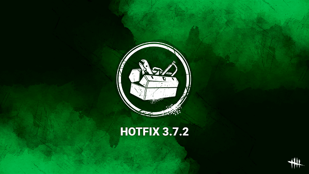 Hotfix 3.7.2 Dead by Daylight
